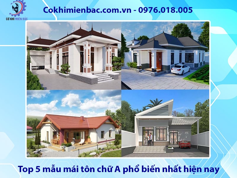 Top 5 mẫu mái tôn chữ A phổ biến nhất hiện nay