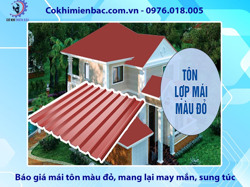 Báo giá mái tôn màu đỏ, mang lại may mắn, sung túc