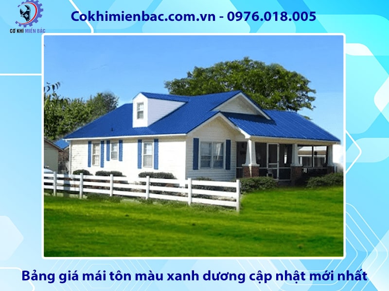 Bảng giá mái tôn màu xanh dương cập nhật mới nhất 2024