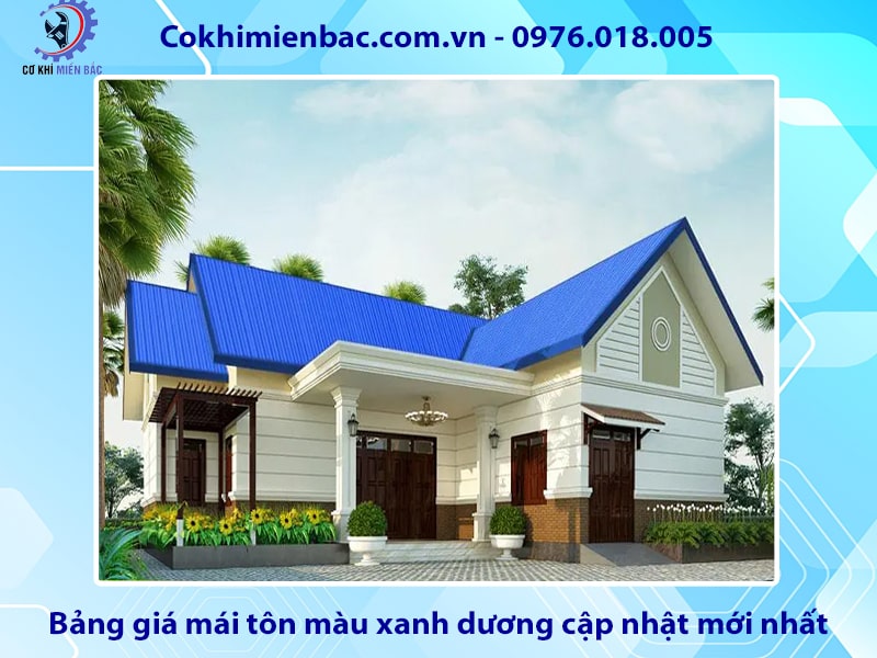 Bảng giá mái tôn màu xanh dương cập nhật mới nhất 2024