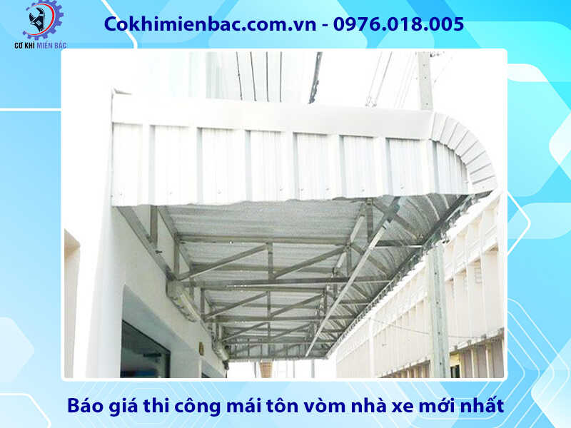 Báo giá thi công mái tôn vòm nhà xe mới nhất 2024