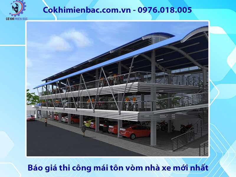 Báo giá thi công mái tôn vòm nhà xe mới nhất 2024