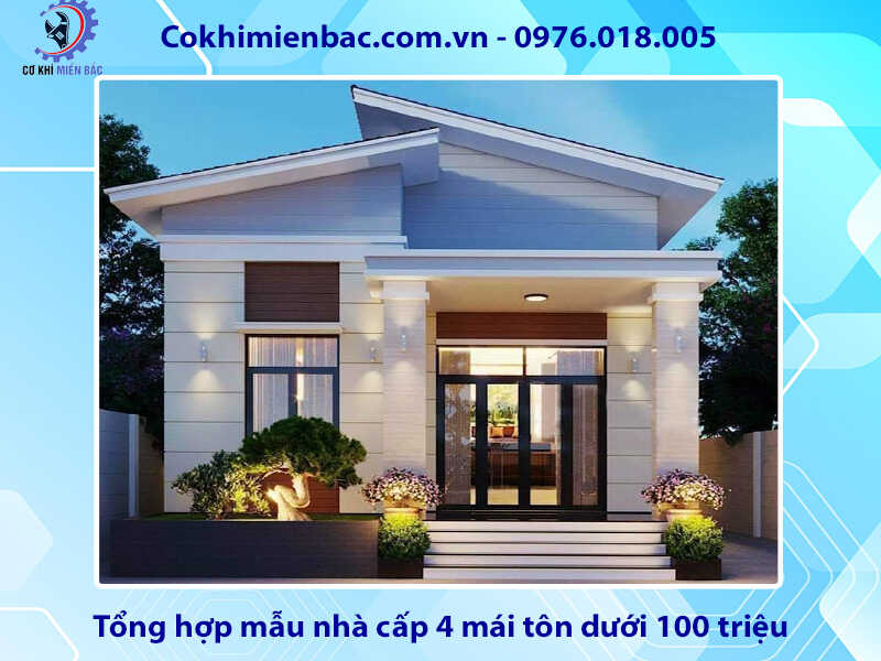 Tổng hợp mẫu nhà cấp 4 mái tôn dưới 100 triệu đẹp năm 2024