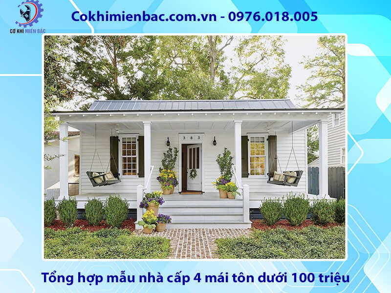 Tổng hợp mẫu nhà cấp 4 mái tôn dưới 100 triệu đẹp năm 2024