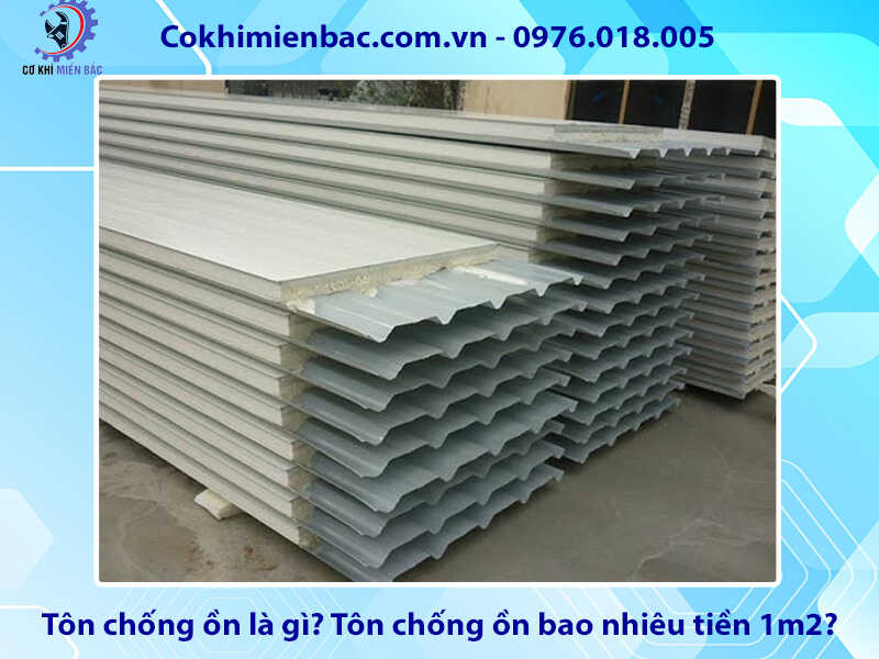 Tôn chống ồn là gì? Tôn chống ồn bao nhiêu tiền 1m2?