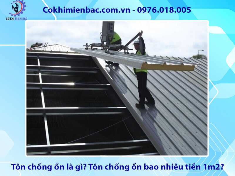 Tôn chống ồn là gì? Tôn chống ồn bao nhiêu tiền 1m2?