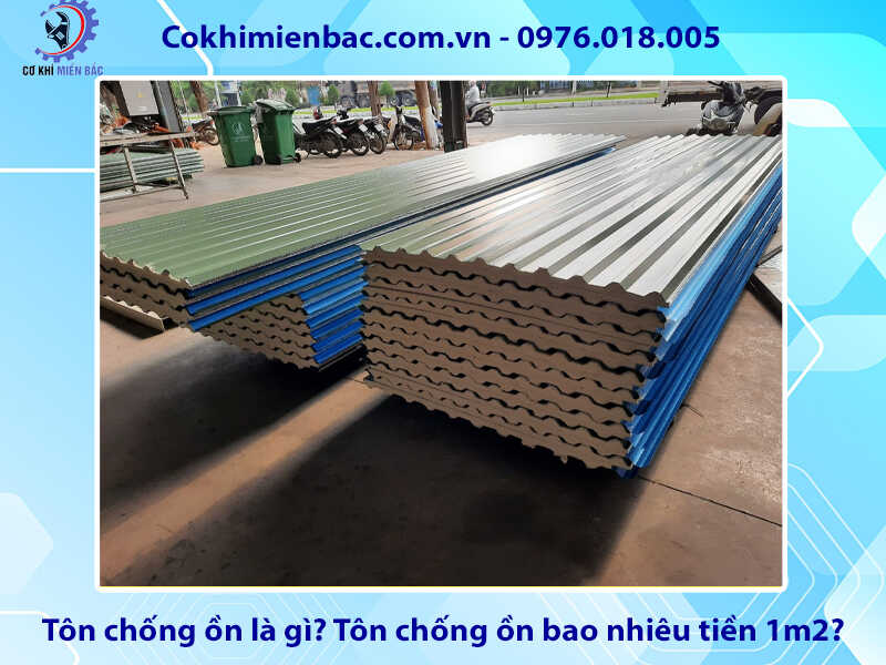 Tôn chống ồn là gì? Tôn chống ồn bao nhiêu tiền 1m2?