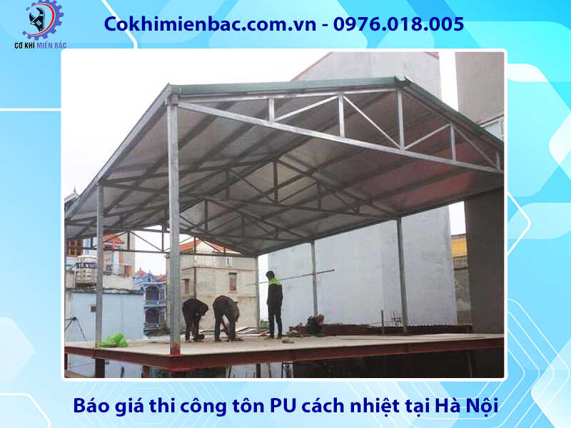 Báo giá thi công tôn PU cách nhiệt tại Hà Nội năm 2024