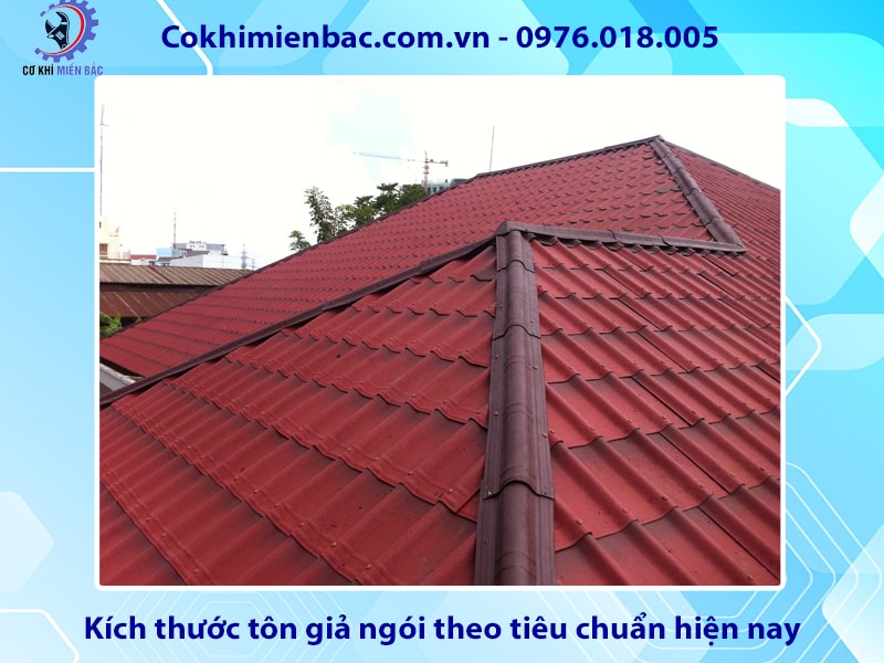 Kích thước tôn giả ngói theo tiêu chuẩn hiện nay