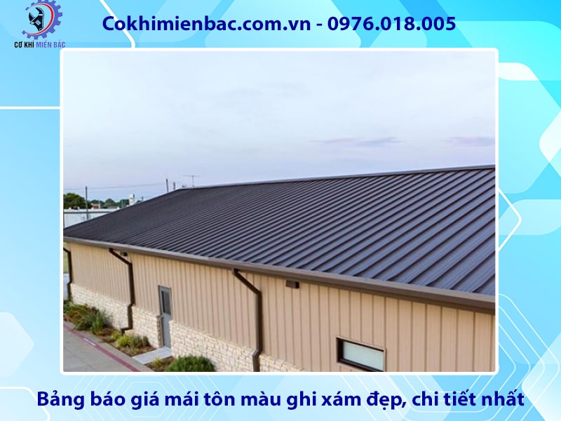 Báo giá mái tôn màu ghi xám đẹp, chi tiết nhất 2024