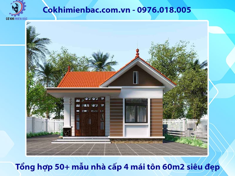 Tổng hợp 50+ mẫu nhà cấp 4 mái tôn 60m2 siêu đẹp, tiện nghi