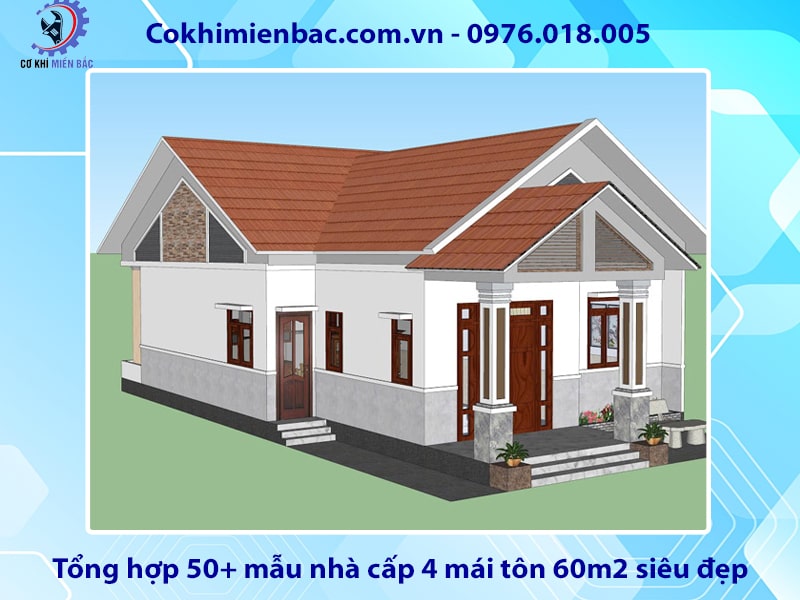 Tổng hợp 50+ mẫu nhà cấp 4 mái tôn 60m2 siêu đẹp, tiện nghi