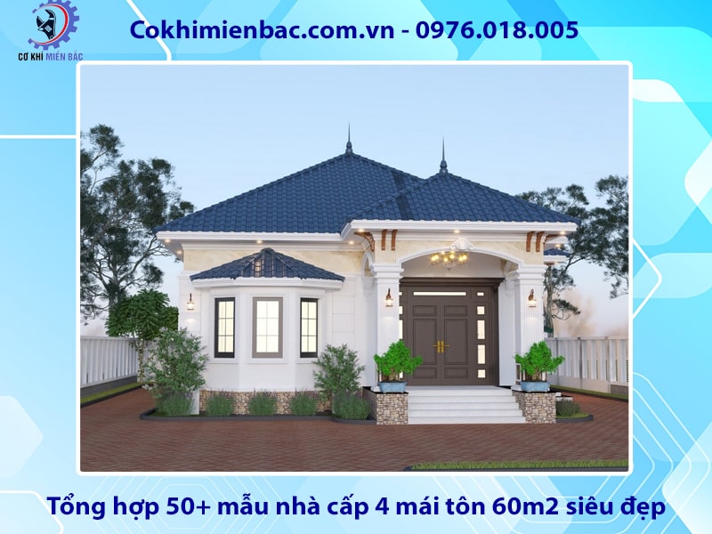 Tổng hợp 50+ mẫu nhà cấp 4 mái tôn 60m2 siêu đẹp, tiện nghi