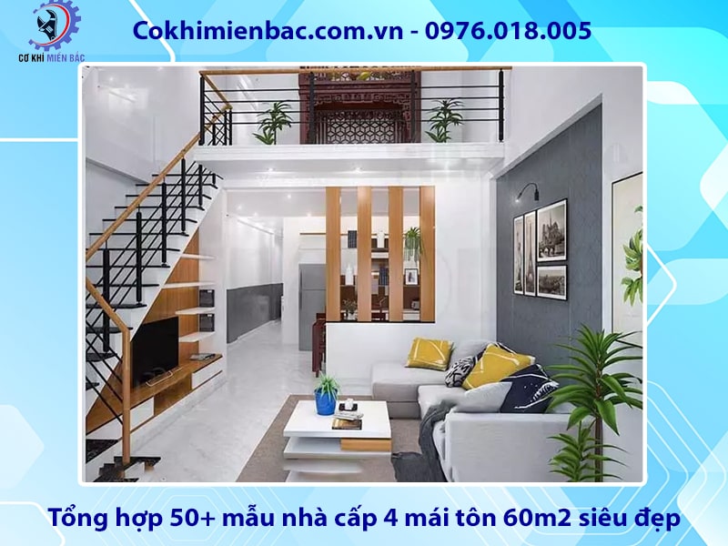 Tổng hợp 50+ mẫu nhà cấp 4 mái tôn 60m2 siêu đẹp, tiện nghi