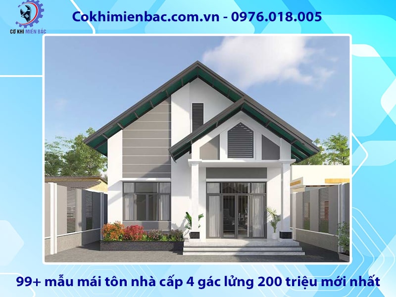 99+ mẫu mái tôn nhà cấp 4 gác lửng 200 triệu mới nhất 2024