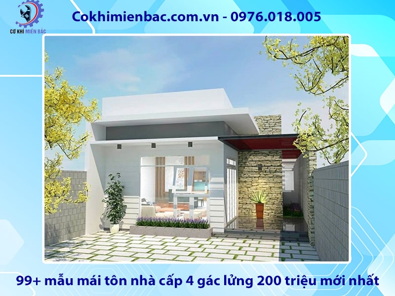 99+ mẫu mái tôn nhà cấp 4 gác lửng 200 triệu mới nhất 2024