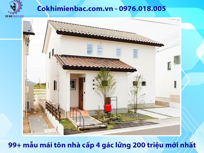 99+ mẫu mái tôn nhà cấp 4 gác lửng 200 triệu mới nhất 2024