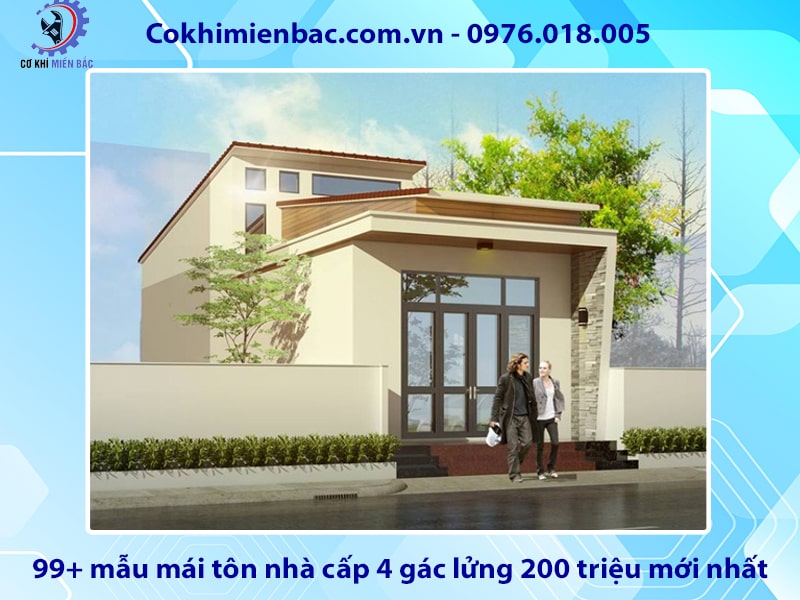 99+ mẫu mái tôn nhà cấp 4 gác lửng 200 triệu mới nhất 2024