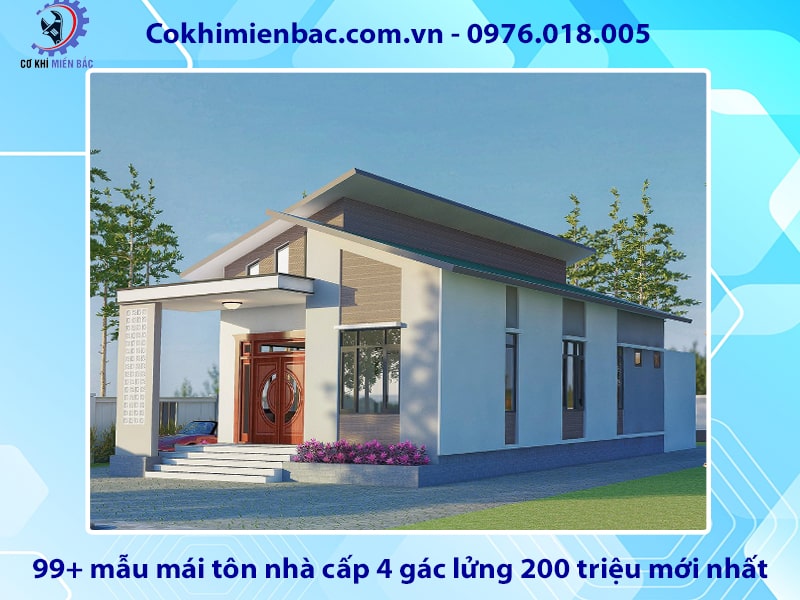 99+ mẫu mái tôn nhà cấp 4 gác lửng 200 triệu mới nhất 2024