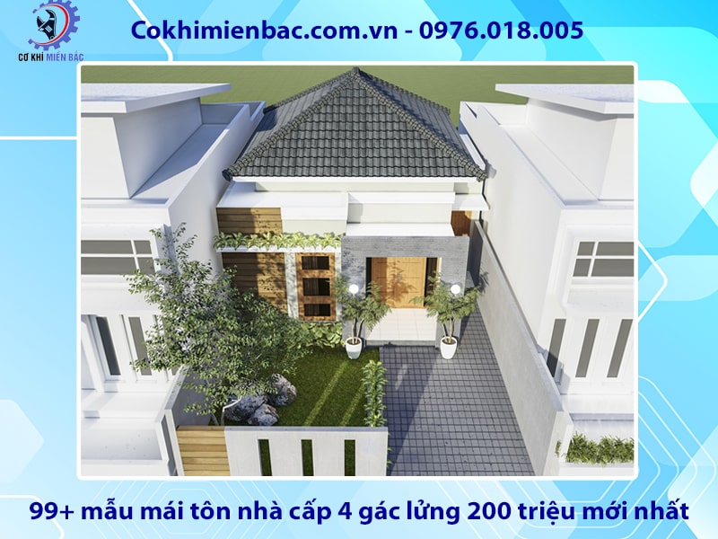 99+ mẫu mái tôn nhà cấp 4 gác lửng 200 triệu mới nhất 2024