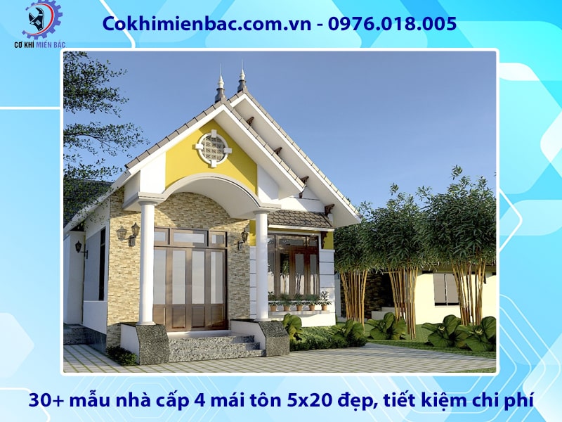 30+ mẫu nhà cấp 4 mái tôn 5x20 đẹp, tiết kiệm chi phí