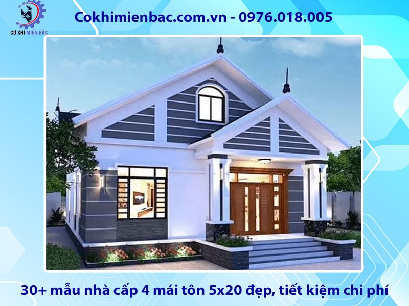 30+ mẫu nhà cấp 4 mái tôn 5x20 đẹp, tiết kiệm chi phí