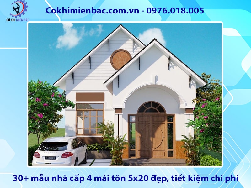 30+ mẫu nhà cấp 4 mái tôn 5x20 đẹp, tiết kiệm chi phí