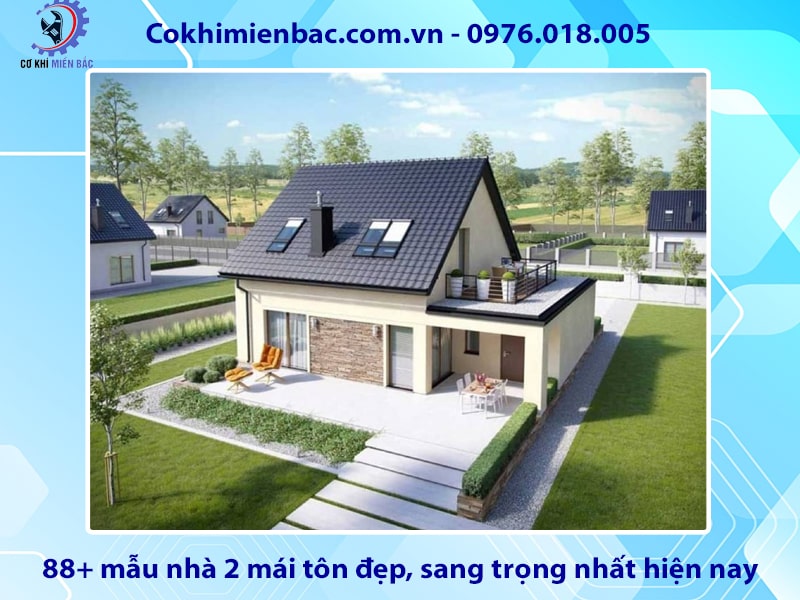 88+ mẫu nhà 2 mái tôn đẹp, sang trọng nhất hiện nay