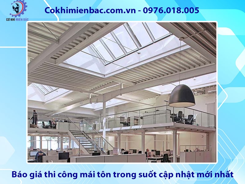 Báo giá thi công mái tôn trong suốt cập nhật mới nhất 2024