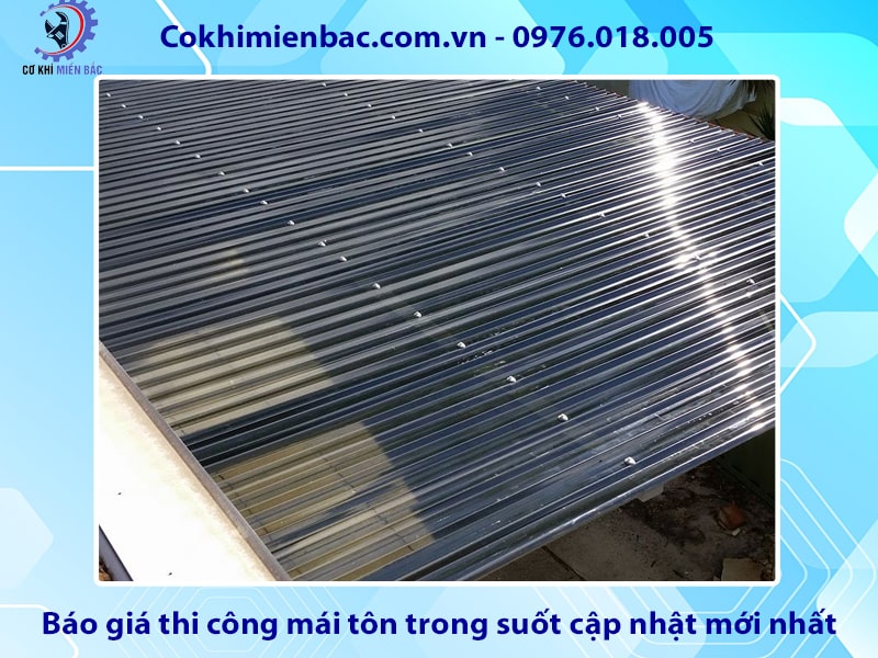 Báo giá thi công mái tôn trong suốt cập nhật mới nhất 2024