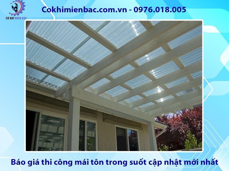 Báo giá thi công mái tôn trong suốt cập nhật mới nhất 2024