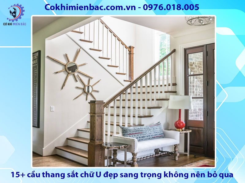 15+ mẫu cầu thang sắt chữ U đẹp sang trọng không nên bỏ qua 