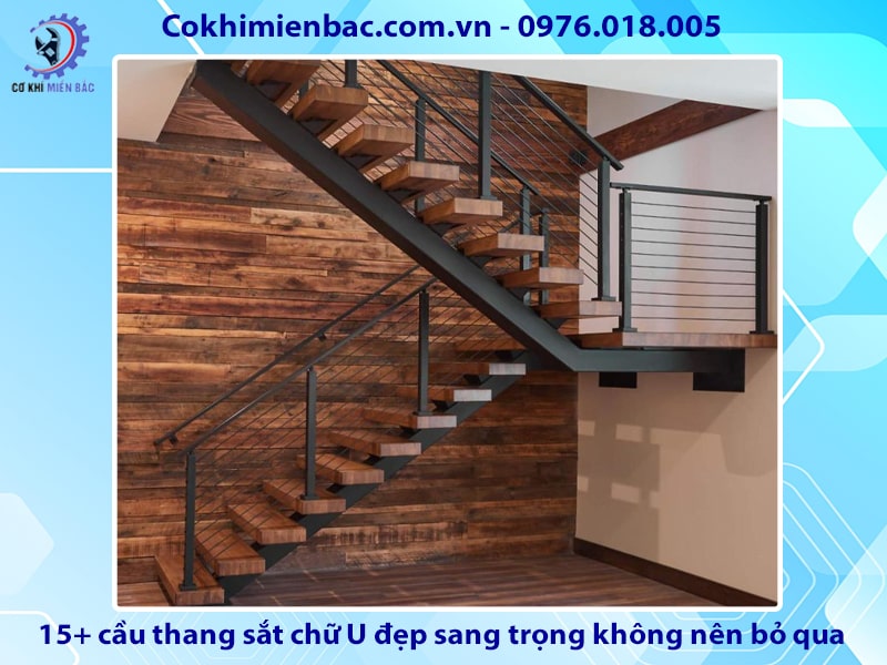 15+ mẫu cầu thang sắt chữ U đẹp sang trọng không nên bỏ qua 