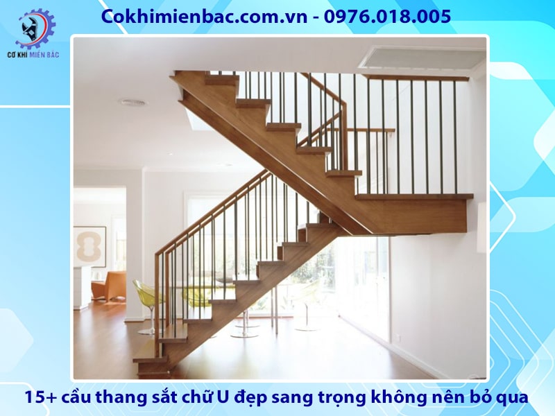 15+ mẫu cầu thang sắt chữ U đẹp sang trọng không nên bỏ qua 