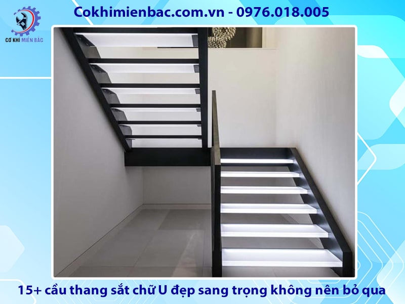 15+ mẫu cầu thang sắt chữ U đẹp sang trọng không nên bỏ qua 