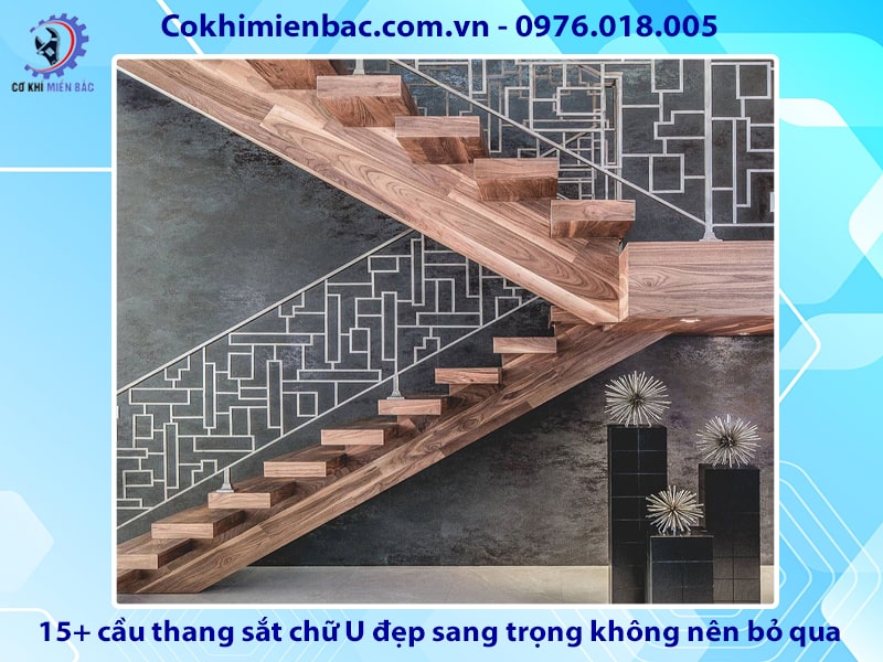 15+ mẫu cầu thang sắt chữ U đẹp sang trọng không nên bỏ qua 