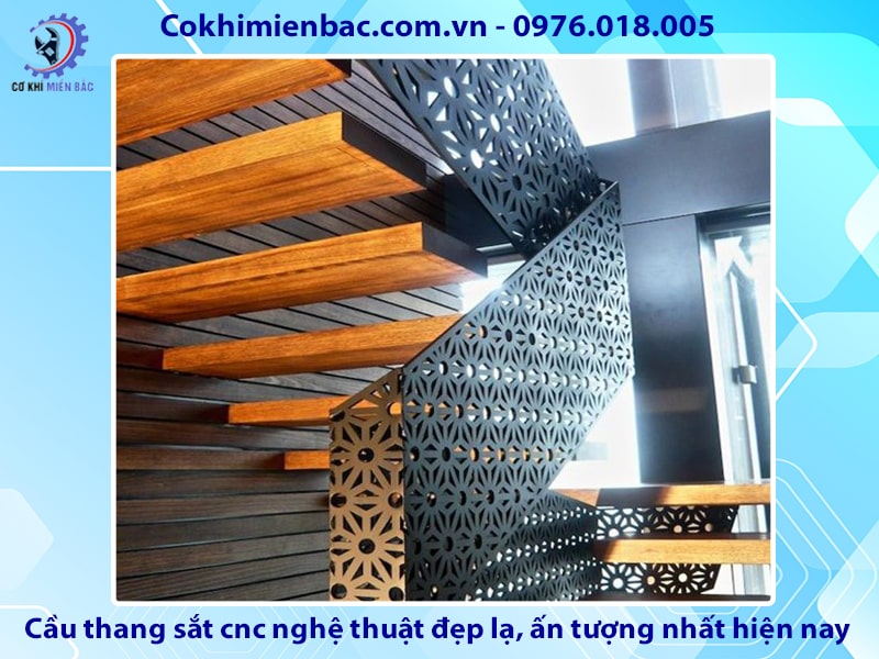 Cầu thang sắt cnc nghệ thuật đẹp lạ, ấn tượng nhất hiện nay