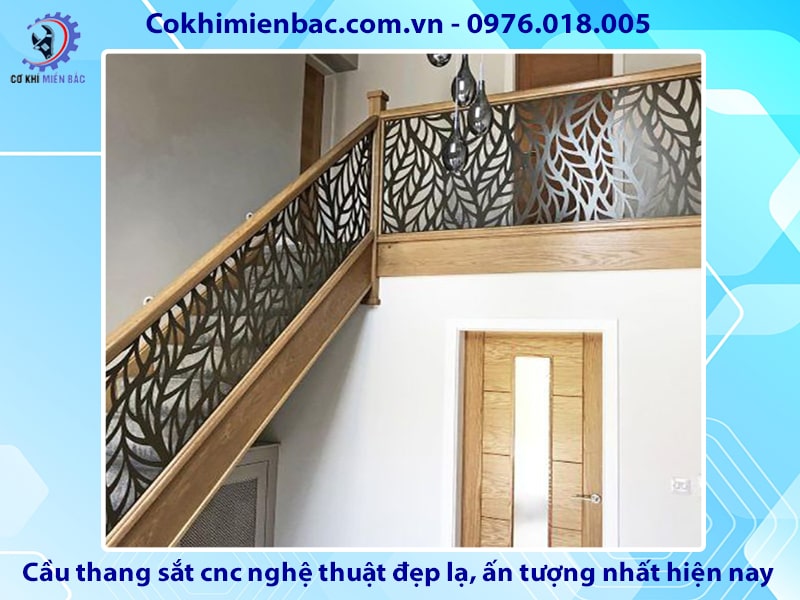 Cầu thang sắt cnc nghệ thuật đẹp lạ, ấn tượng nhất hiện nay