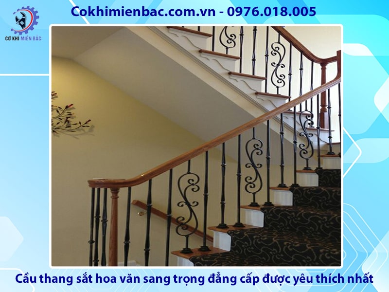 Cầu thang sắt hoa văn sang trọng, đẳng cấp được yêu thích nhất