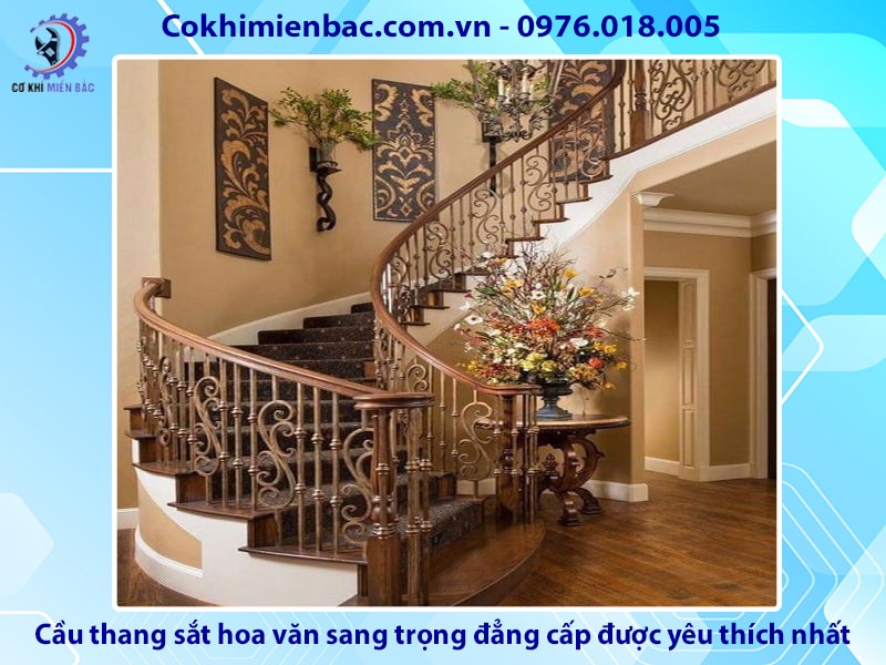 Cầu thang sắt hoa văn sang trọng, đẳng cấp được yêu thích nhất