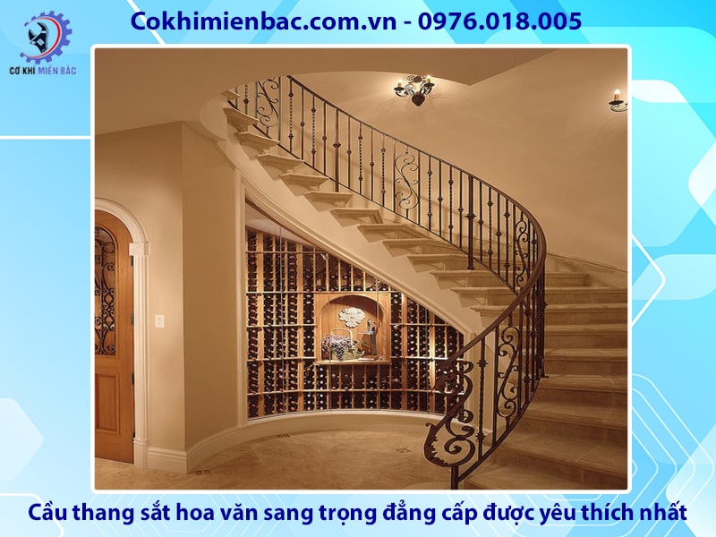 Cầu thang sắt hoa văn sang trọng, đẳng cấp được yêu thích nhất