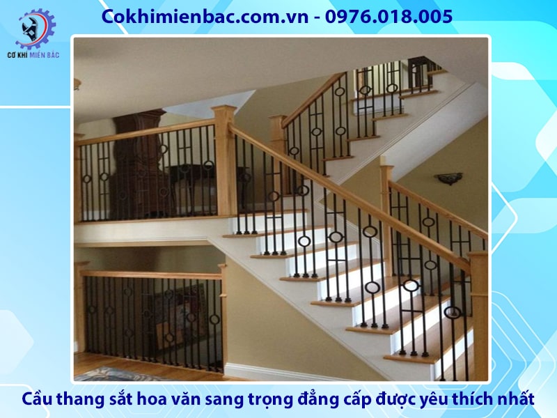 Cầu thang sắt hoa văn sang trọng, đẳng cấp được yêu thích nhất