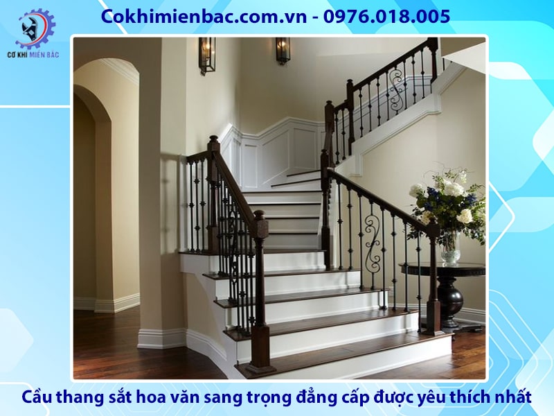 Cầu thang sắt hoa văn sang trọng, đẳng cấp được yêu thích nhất 