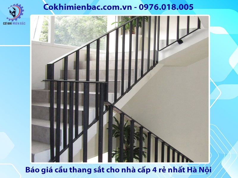 Báo giá cầu thang sắt nhà cấp 4 đẹp giá rẻ nhất Hà Nội