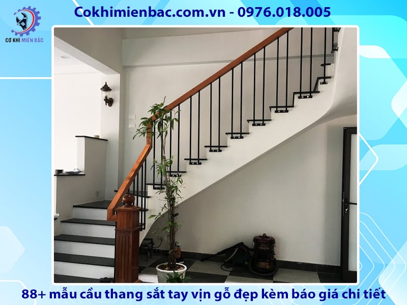 88+ cầu thang sắt tay vịn gỗ đẹp kèm báo giá chi tiết 2024