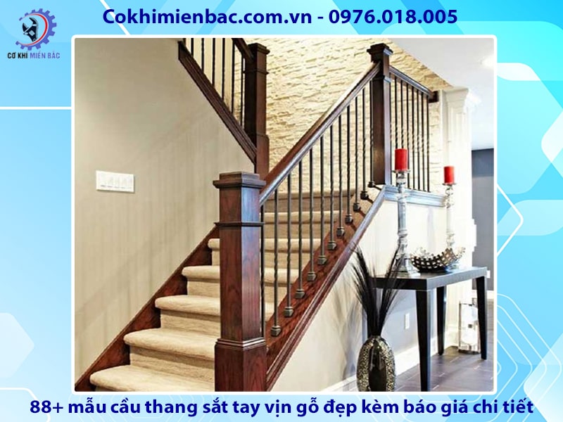 88+ cầu thang sắt tay vịn gỗ đẹp kèm báo giá chi tiết 2024