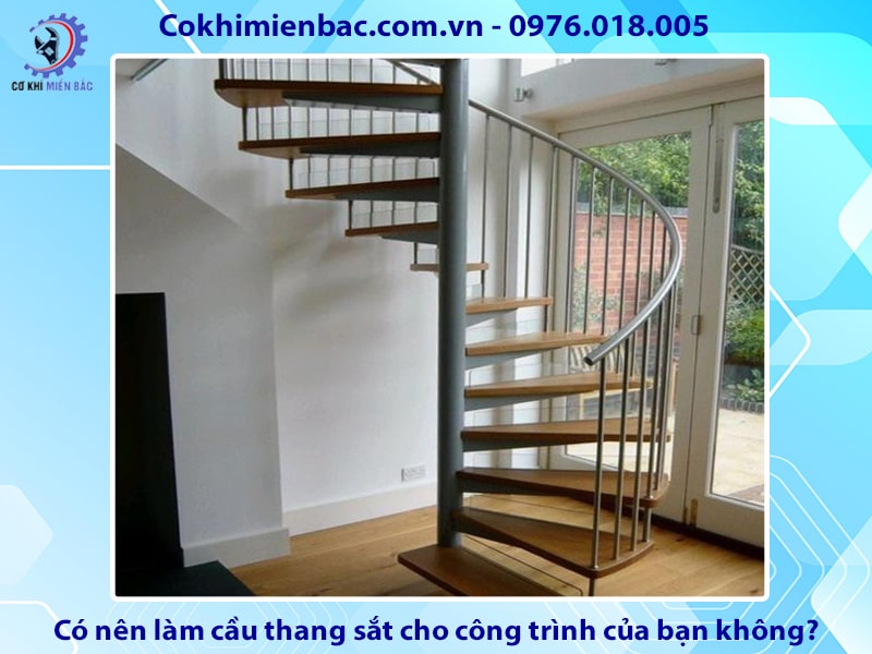 Có nên làm cầu thang sắt cho công trình của bạn không?