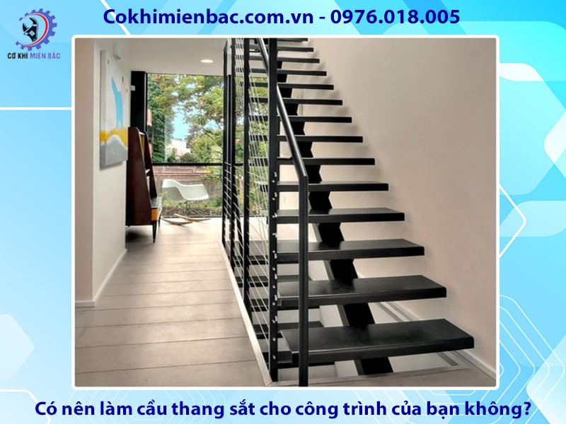 Có nên làm cầu thang sắt cho công trình của bạn không?