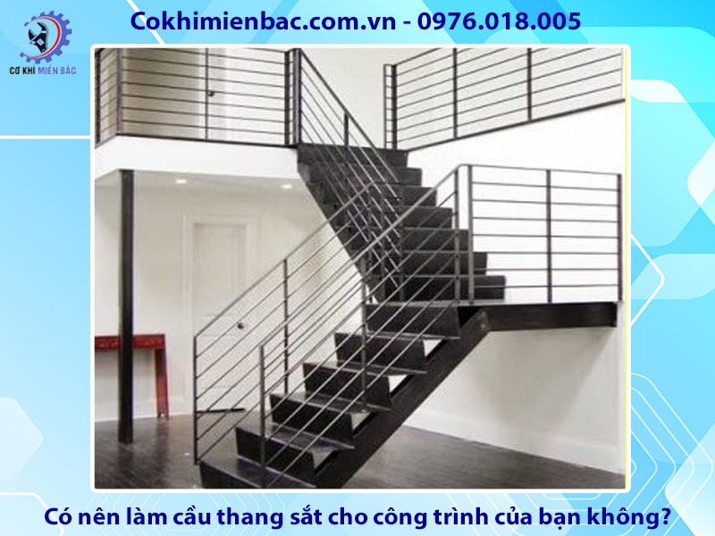 Có nên làm cầu thang sắt cho công trình của bạn không?