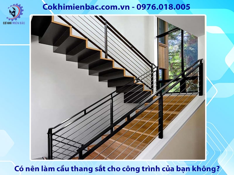 Có nên làm cầu thang sắt cho công trình của bạn không?